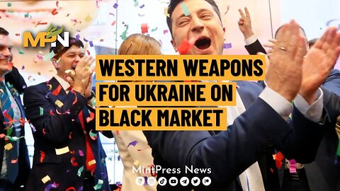 US Funded Weapons For Ukraine Hit Black Market