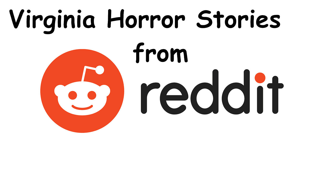 Episode 4 - Virginia Horror Stories From Reddit