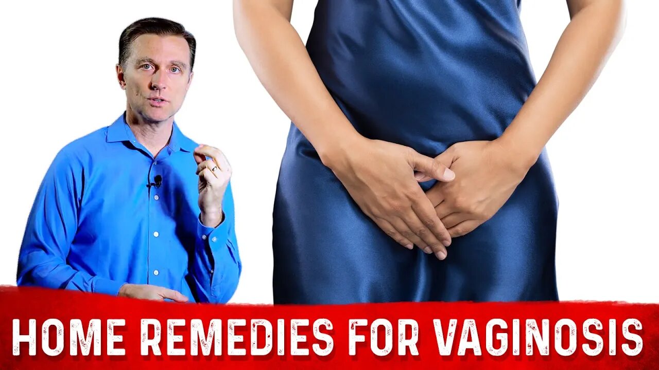 Home Remedies for Bacterial Vaginosis Treatment - Dr. Berg