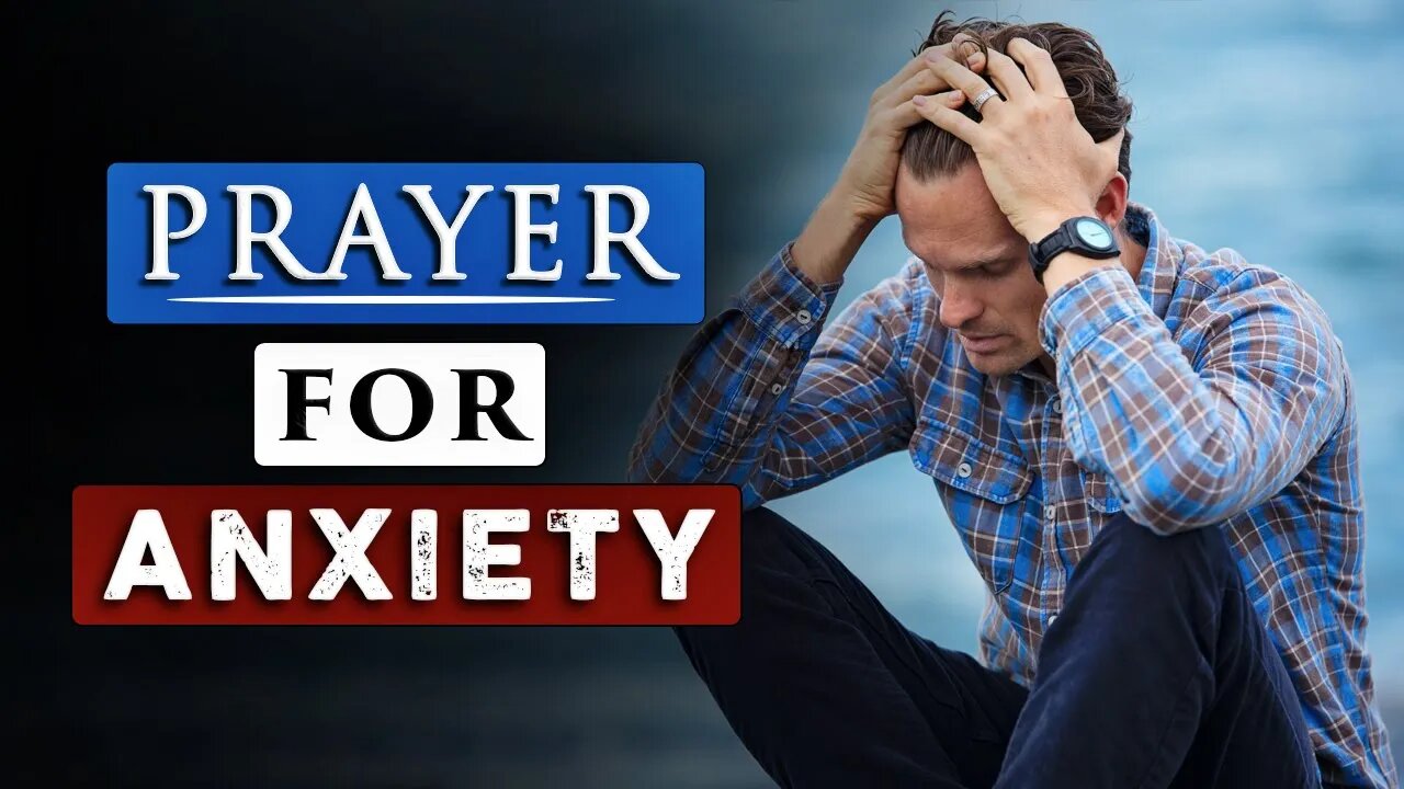 PRAYER for ANXIETY || a Prayer when you're feeling overwhelmed