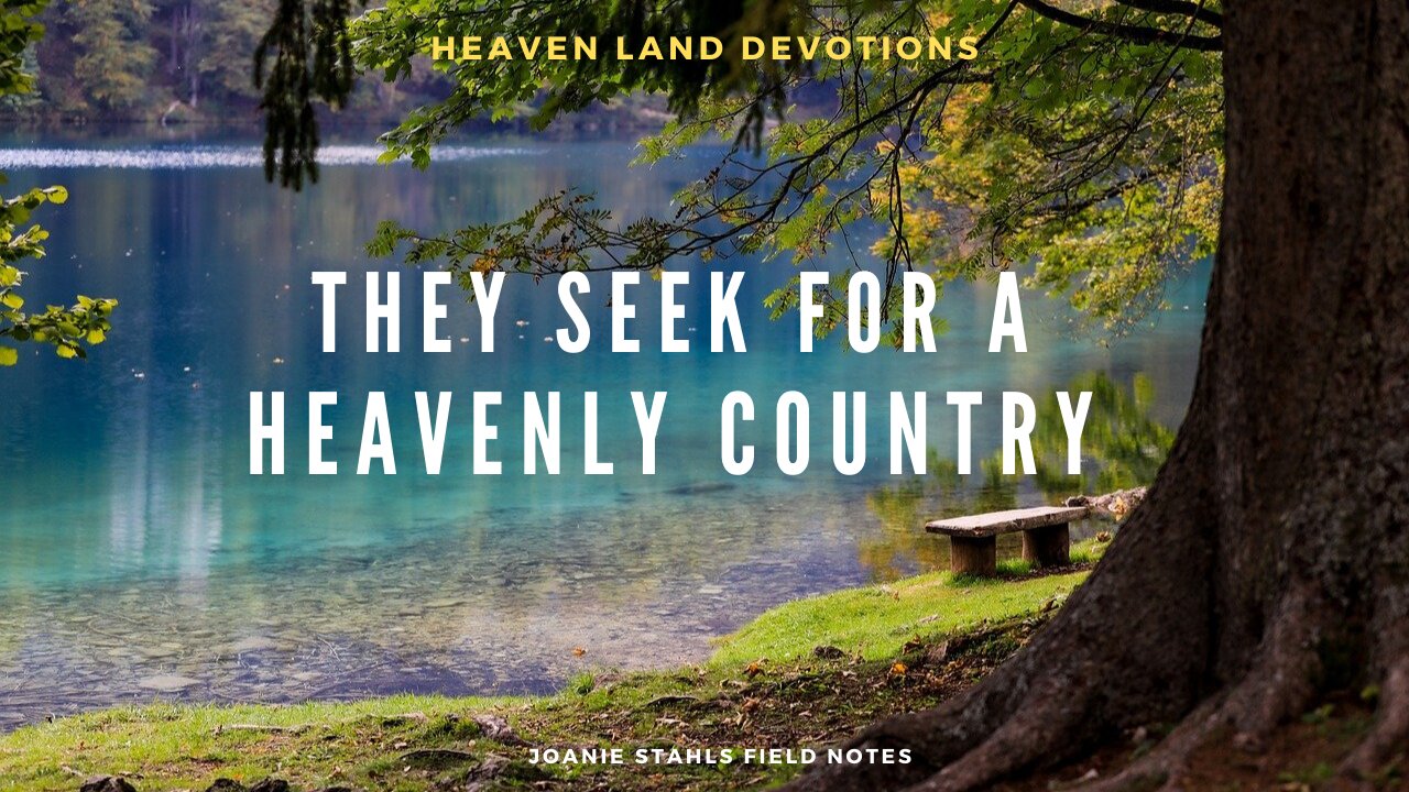 They Seek For A Heavenly Country