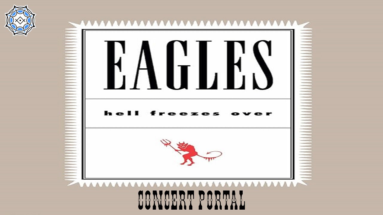 Eagles - Hell Freezes Over (concert portal)