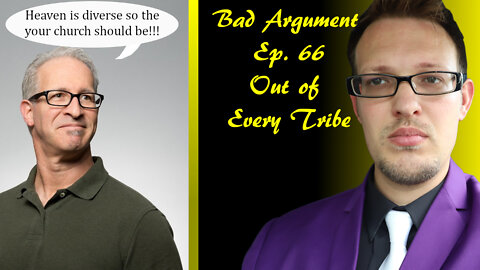 Bad Arguments Ep. 66 Every Tribe