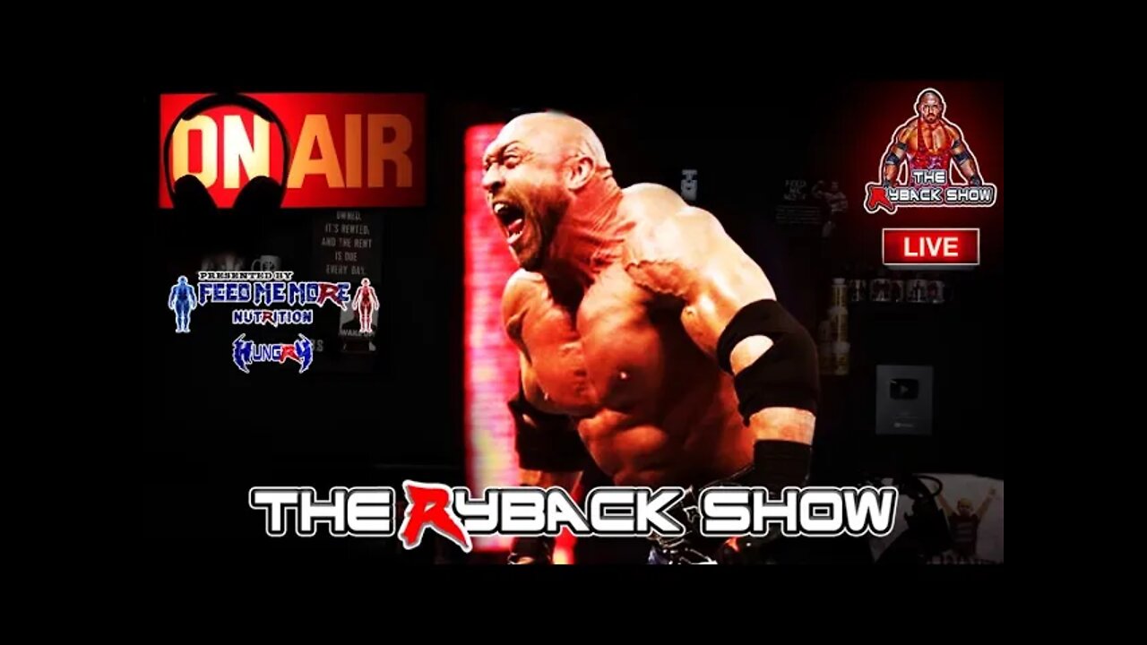 The Ryback Show Wednesday Live Presented by Feed Me More Nutrition