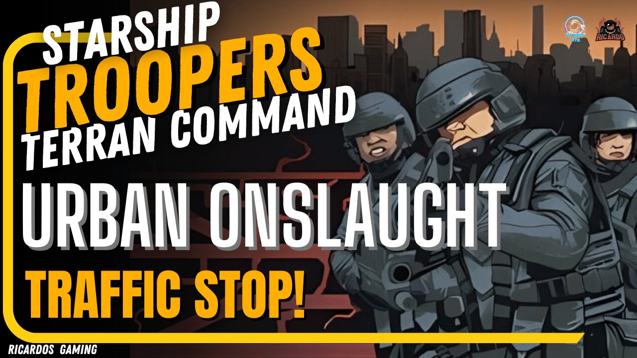 Traffic Stop! Urban Onslaught - Starship Troopers Terran Comand Mission 3