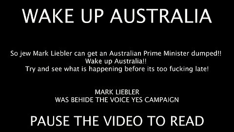 WAKE UP AUSTRALIA - Mark Liebler and the Jews that run Australia Politics and our Government