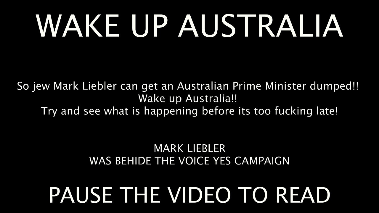 WAKE UP AUSTRALIA - Mark Liebler and the Jews that run Australia Politics and our Government