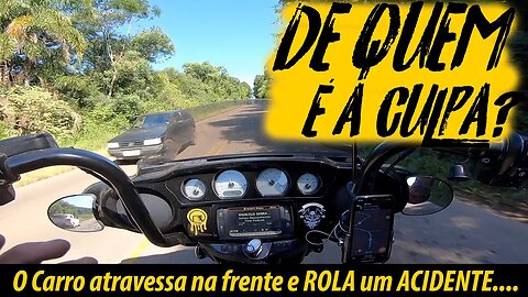 Carro ATRAVESSA NA FRENTE DA MOTO E ROLA UM ACIDENTE, DE QUEM É A CULPA?