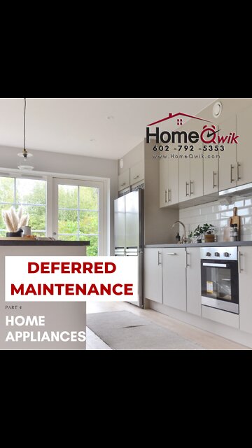 Deferred Maintenance - Part 4 (Home Appliances)