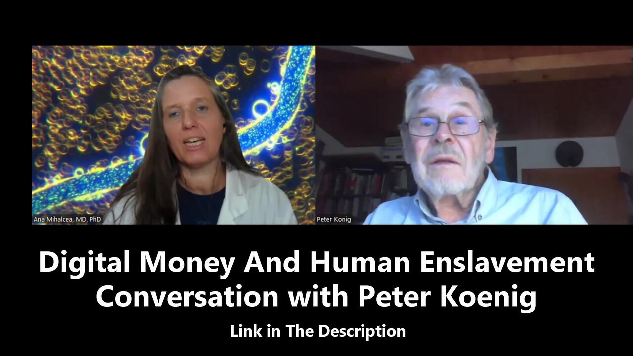 Digital Money And Human Enslavement - Conversation with Peter Koenig