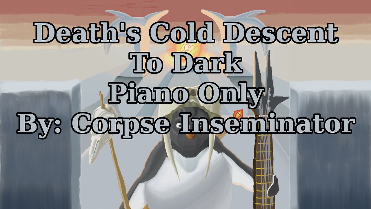 Death's Cold Descent To Dark - Piano Only