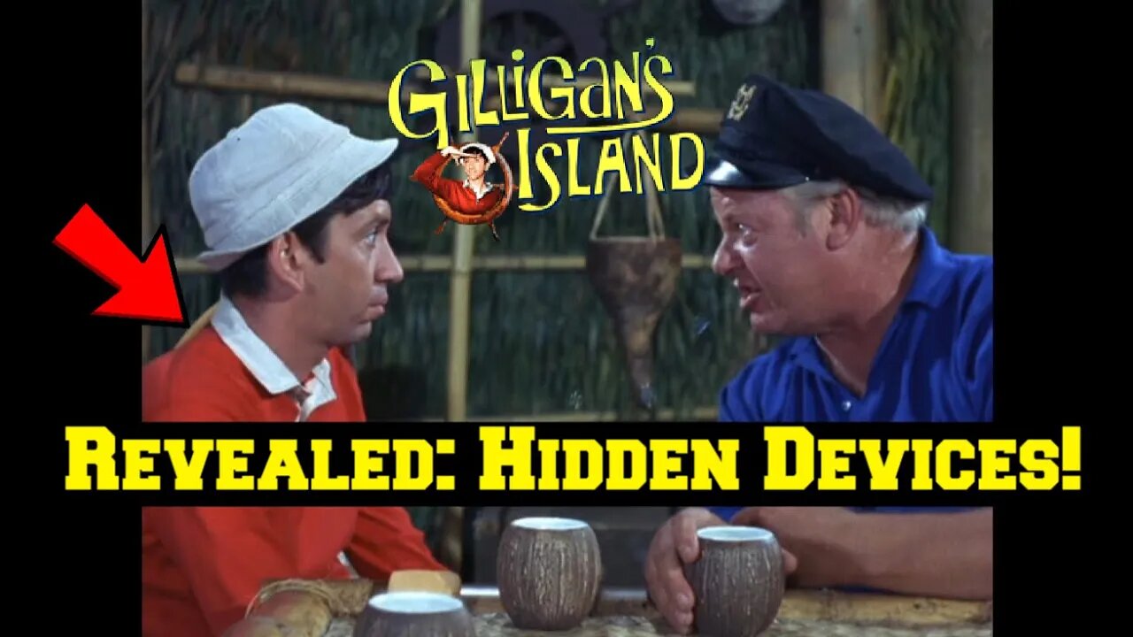 Gilligan's Island!-- TWO Hidden SECRET DEVICES You Did NOT See in THIS Episode!