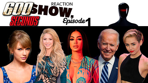 600 Seconds Reaction Show. Episode 1. | Taylor Swift | Miley Cyrus | Joe Biden | Shakira