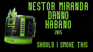 60 SECOND CIGAR REVIEW - Nestor Miranda Danno Habano 2015