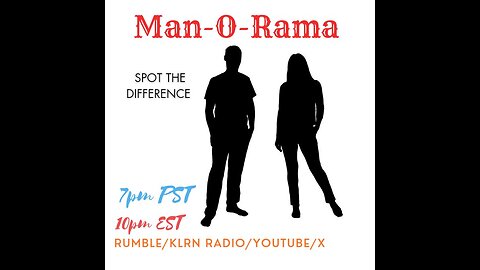 Man-O-Rama Ep. 101: Spot The Difference 7PM PST/ 9PM EST