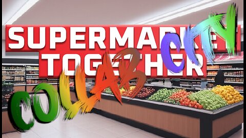 Collab City - Supermarket Together