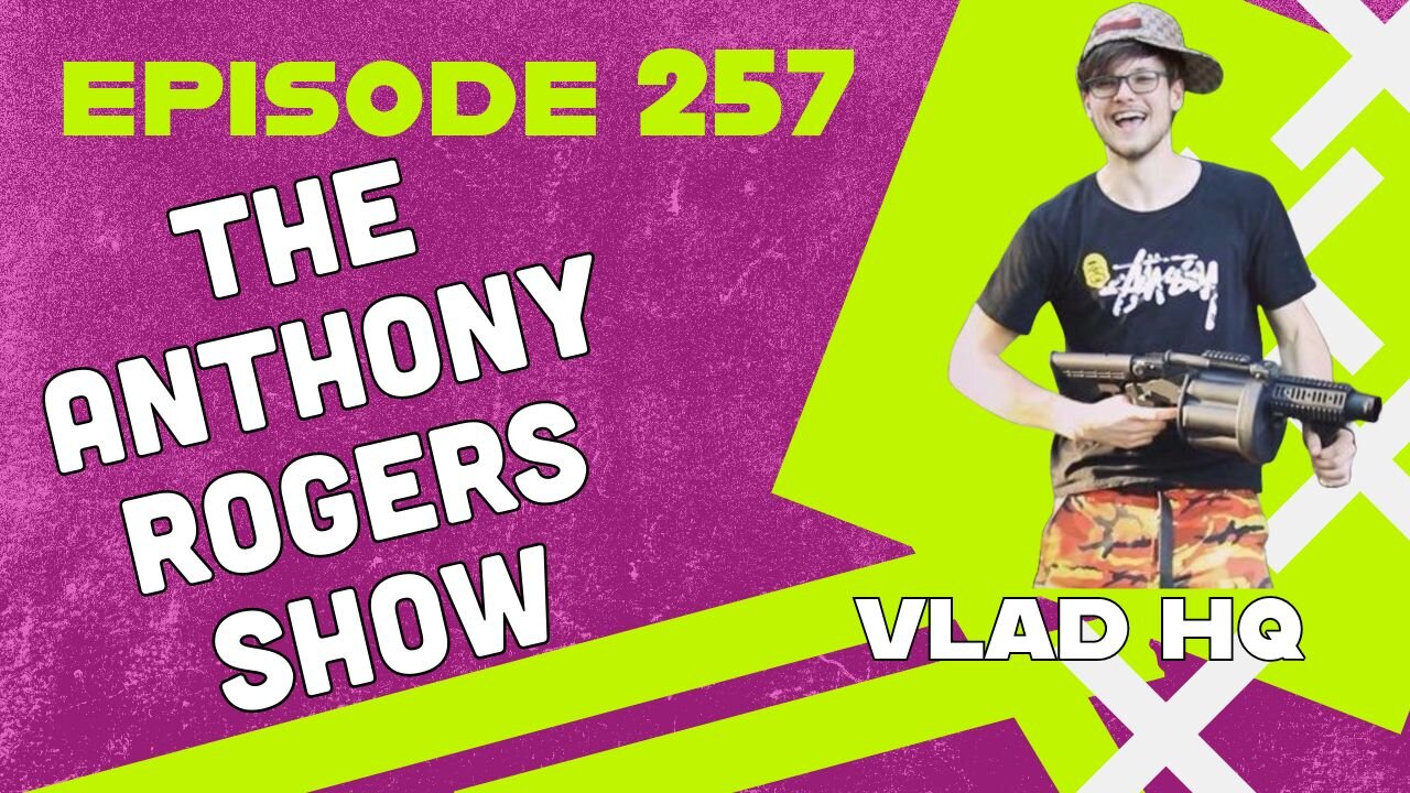 Episode 257 - Vlad HQ