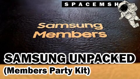 Samsung Unpacked Q1 2022 Members Viewing Party Kit Unboxing