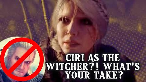 Ciri is the new Witcher ?