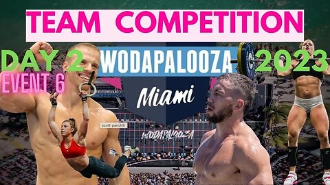 Wodapalooza 2023 Team Day 2 Event 6