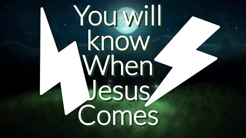 Will you know when Jesus comes back?