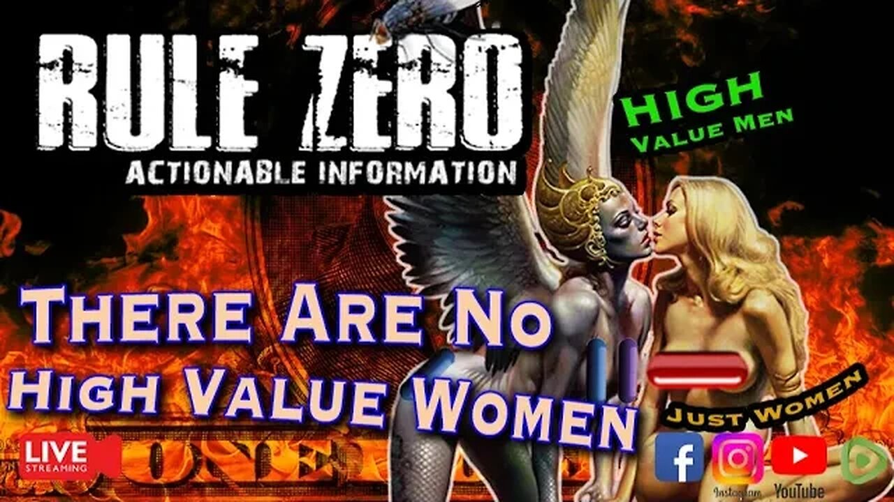 RULE ZERO There are no High-Value Women!