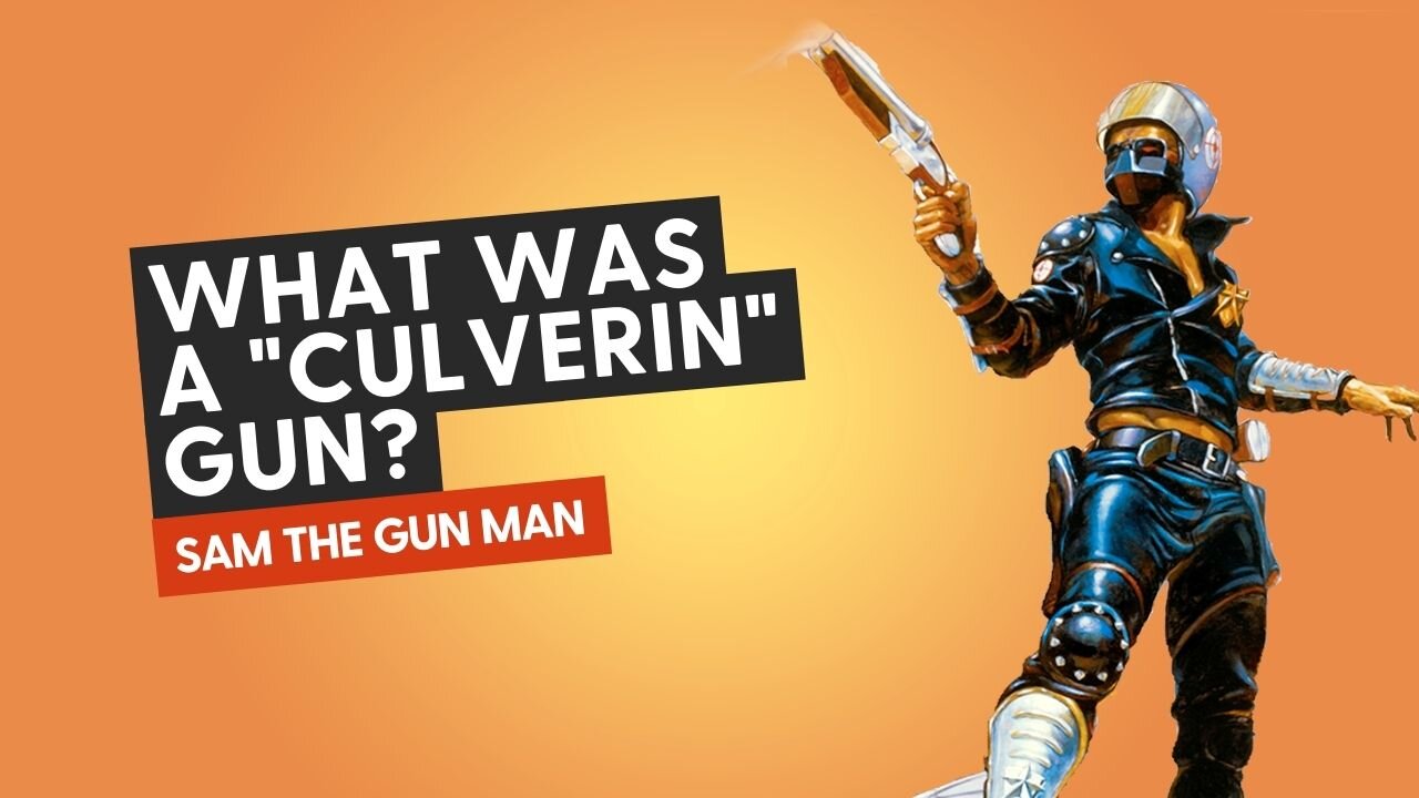 What was a "culverin" GUN?