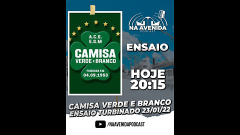 CAMISA VERDE E BRANCO - ENSAIO DE QUADRA - NA AVENIDA PODCAST