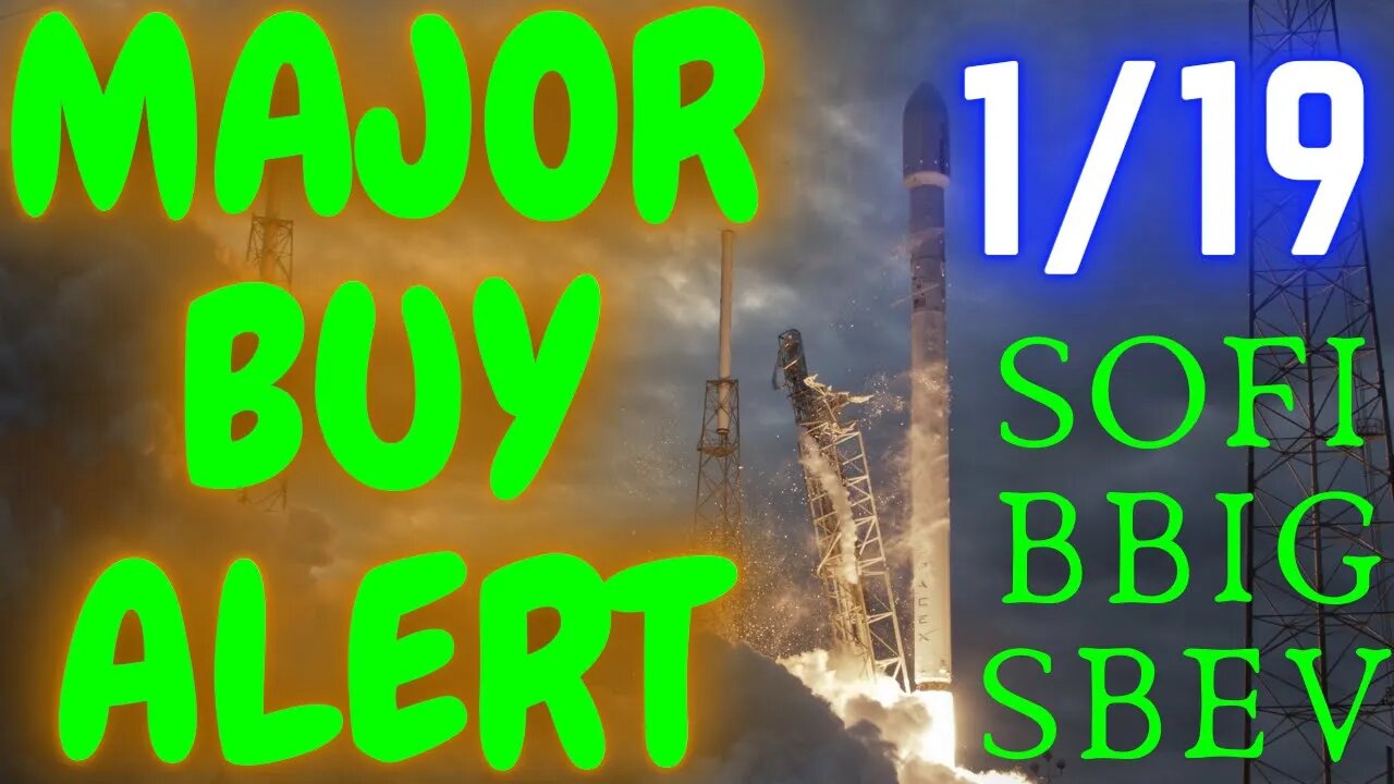 MAJOR BUY ALERT SOFI Stock / SBEV Another Home Run / $BBIG Will It Break $6/Hedges Cover AMC Shares