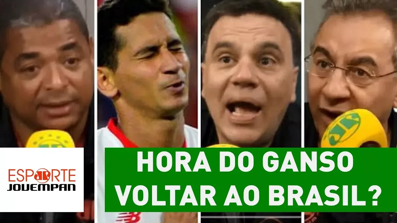 Chegou a hora de GANSO voltar ao Brasil? Veja DEBATE!