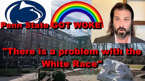 Penn State thinks "There is a problem with the White Race". White professor sues over discrimination