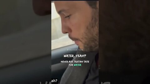 Never Ask Tristan Tate For Water #Shorts