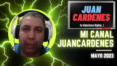 Mi Canal JUAN CARDENES (Mayo 2023)