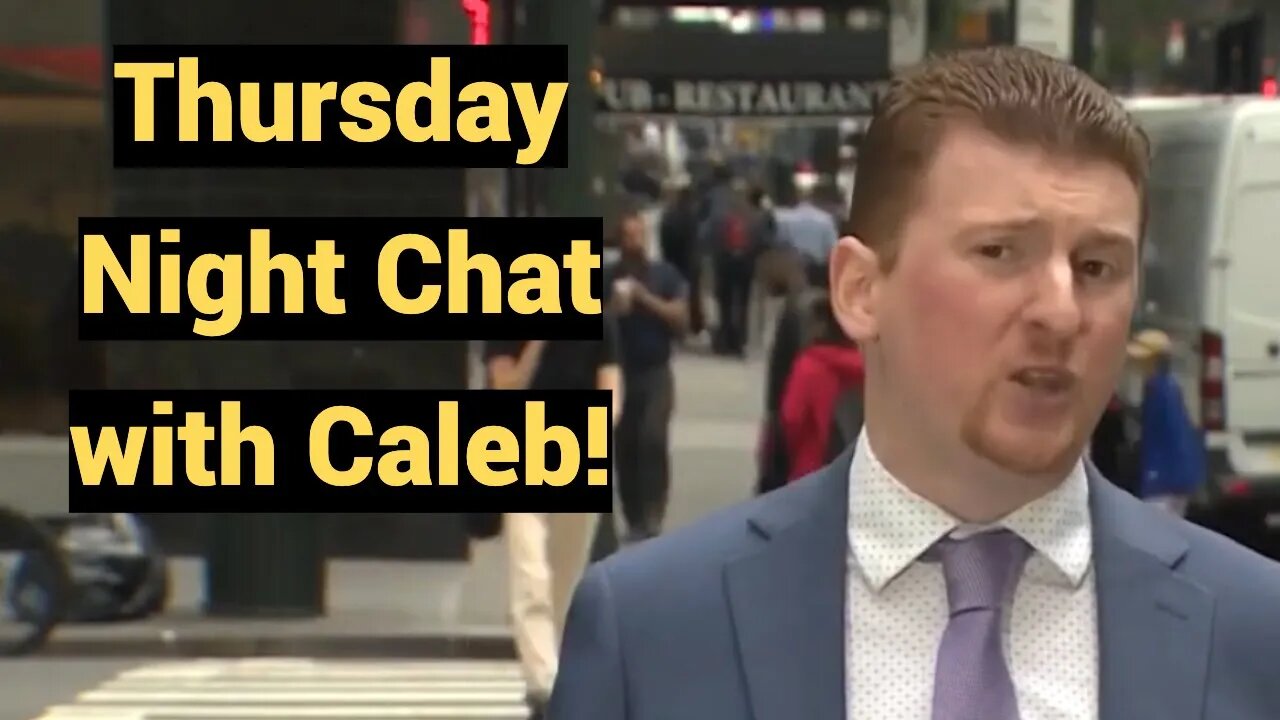 Live #376 - Thursday Night chat with Caleb!