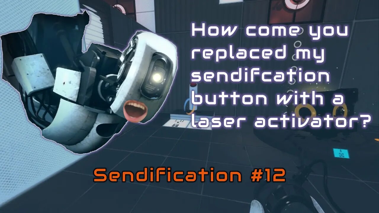 Portal 2 - Sendification #12