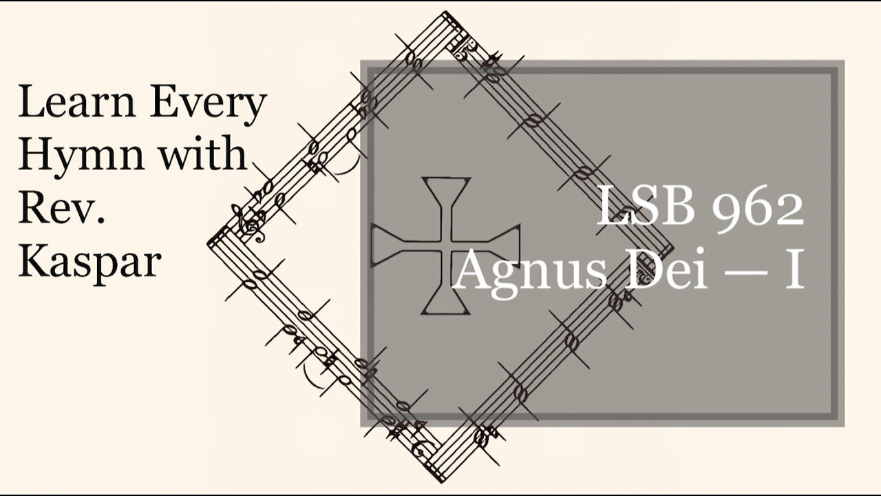 LSB 962 Agnus Dei – I ( Lutheran Service Book )