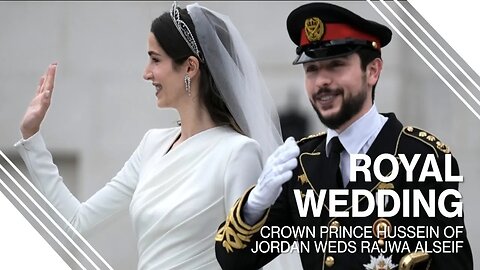 Jordan's Royal Wedding | Crown Prince Hussein of Jordan Weds Rajwa Alseif