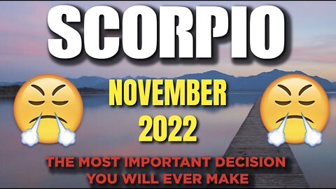 Scorpio ♏️ 💕🤩The MOST IMPORTANT DECISION You Will Ever Make! 💏🔥