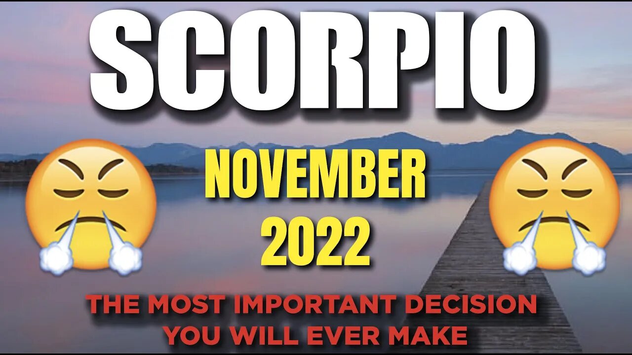 Scorpio ♏️ 💕🤩The MOST IMPORTANT DECISION You Will Ever Make! 💏🔥