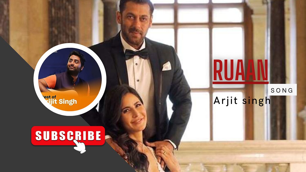 Ruaan song from Tiger-3 movie | arjit singh