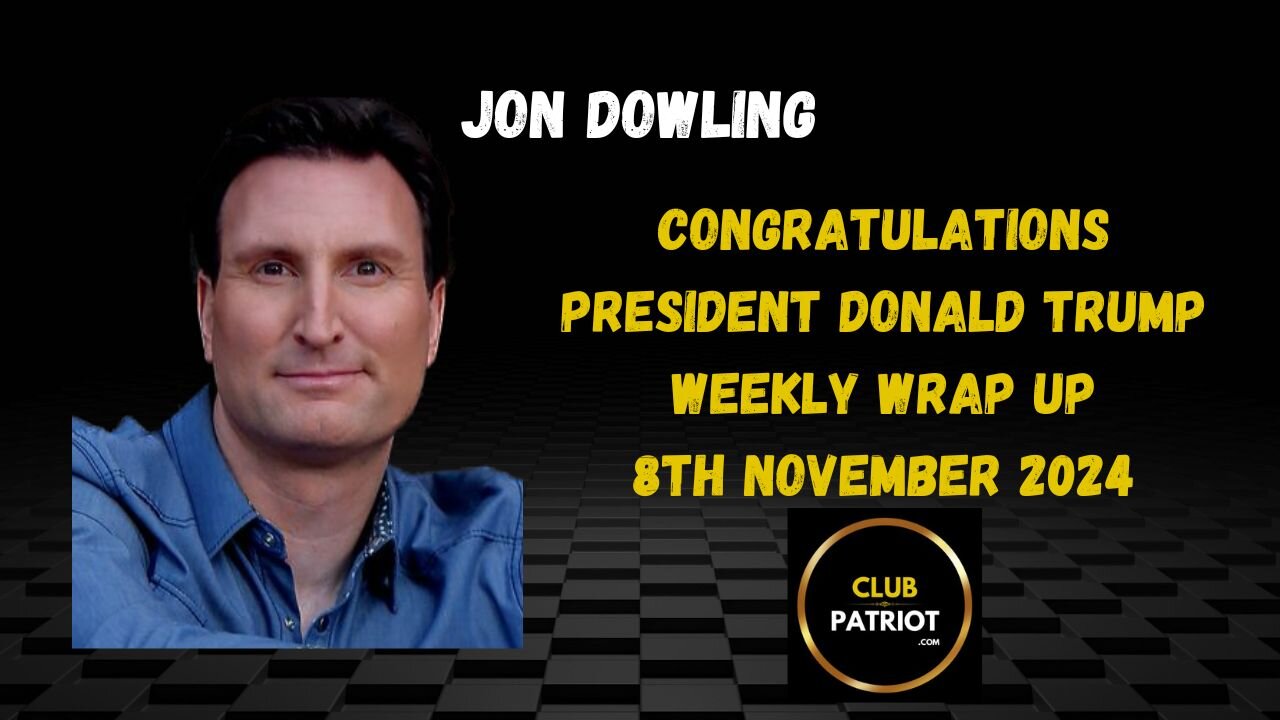 Jon Dowling The Weekly Wrap Up November 8th 2024 We Did It!