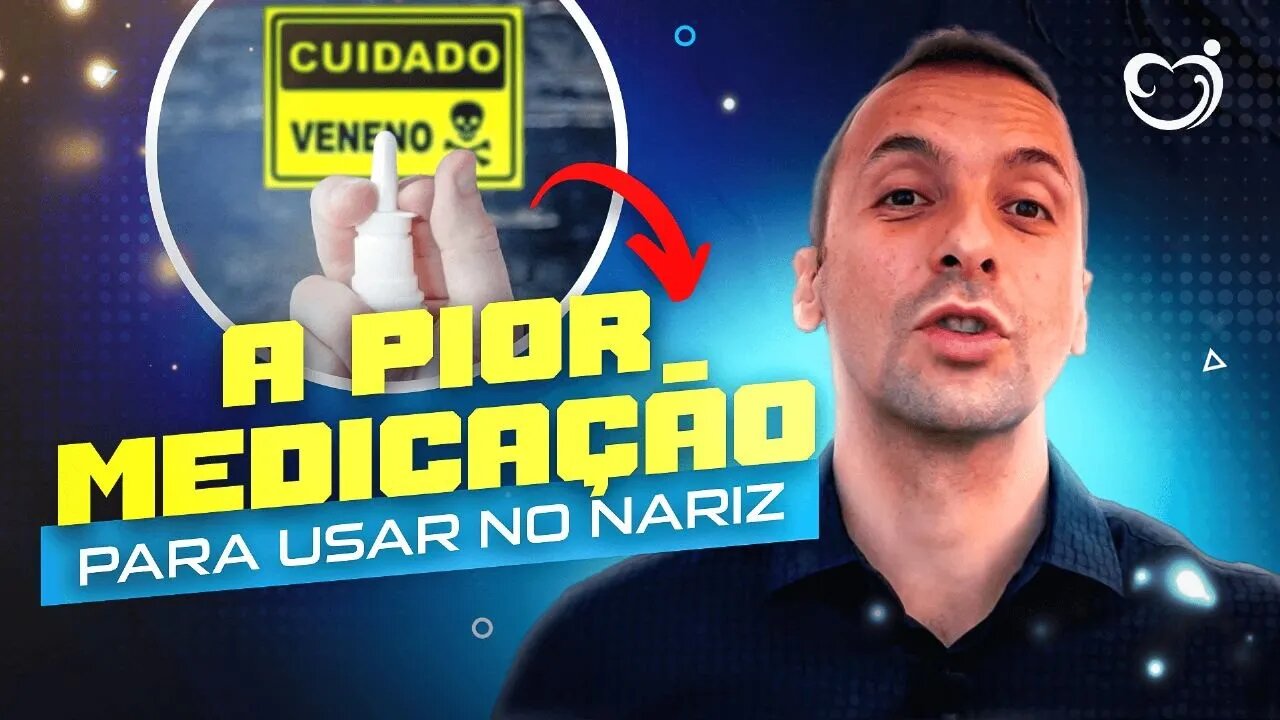 VENENO PARA O NARIZ, ESSA É A PIOR MEDICAÇÃO PARA USAR NO NARIZ