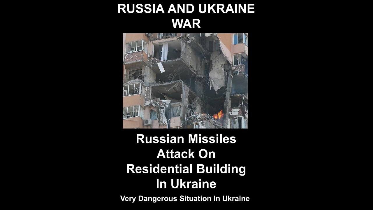 Russian Missiles Attack On Residential Building In Ukraine