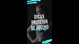 Dicas para um melhor protetor de joelho