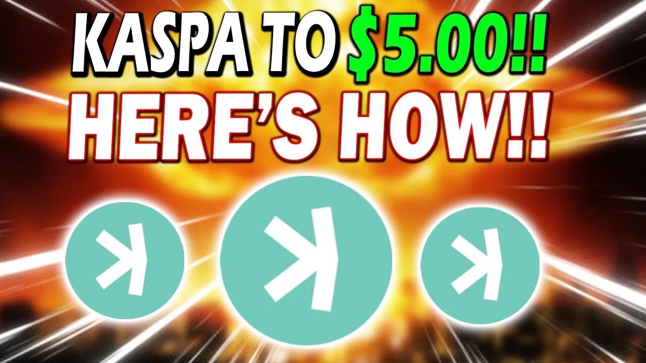 KASPA TO $5.00!! THE BULL RUN WILL SHOCK EVERYONE!! MUST WATCH VIDEO!! *SUPER URGENT!*