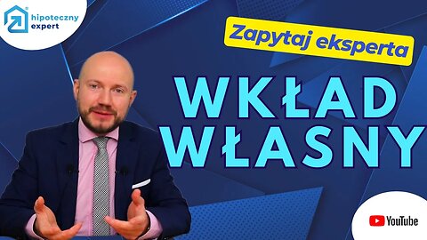 WKŁAD WŁASNY- ZAPYTAJ EXPERTA