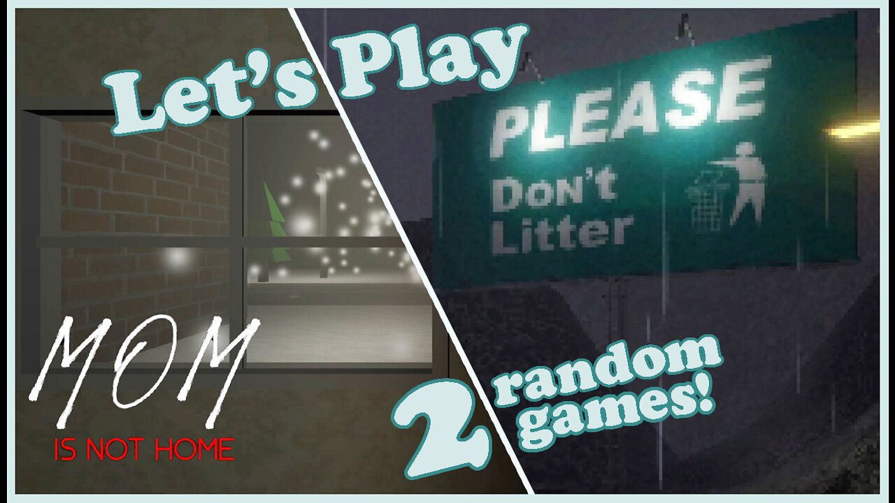 Check Out Some Random Free (itchio) Games With Me! Lets Play Please Don't Litter and Mom Is Not Home