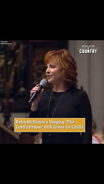 Reba McEntire's Singing 'The Lord's Prayer' Still Gives Us Chills
