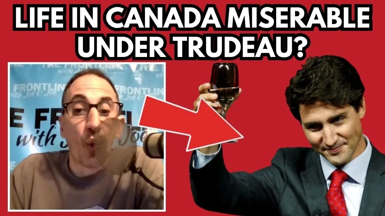 Is Life Under Trudeau More Miserable, Canada?