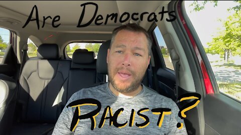 Are Democrats Racist? - Episode 070